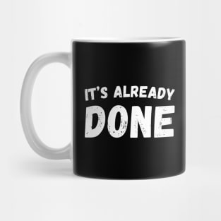 It's already done - manifesting Mug